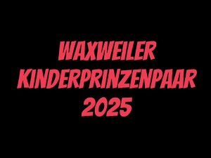 2025 Kinderprinzenpaar auf Tour Karnevalsgesellschaft Waxweiler 1961 e.V.